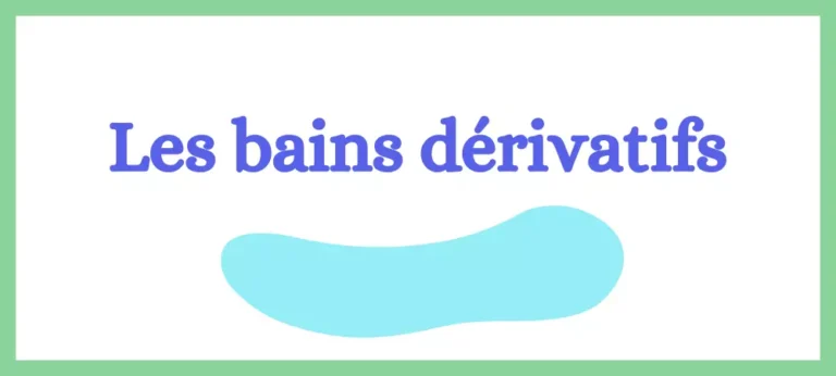 Lire la suite à propos de l’article Comment et pourquoi utiliser les bains dérivatifs ?